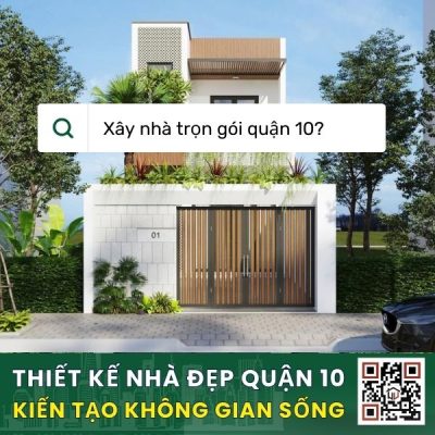 Xây nhà trọn gói quận 10