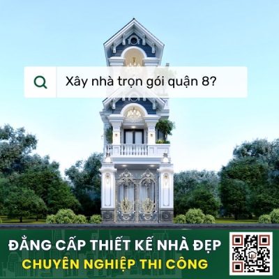 xây nhà trọn gói quận 8 - chuyên nghiệp