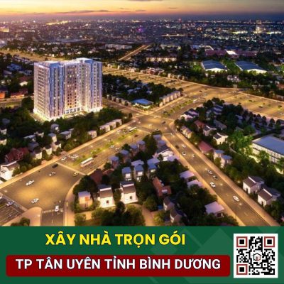 Xây nhà trọn gói thành phố Tân Uyên tỉnh Bình Dương