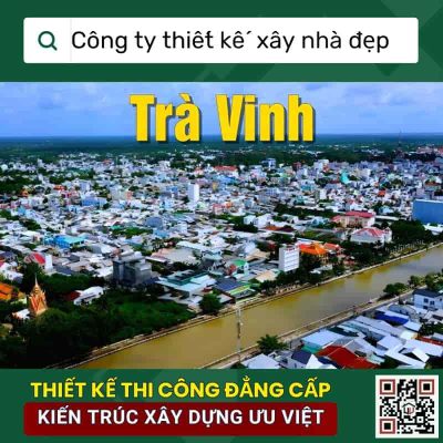 Dịch vụ xây nhà trọn gói tại Trà Vinh