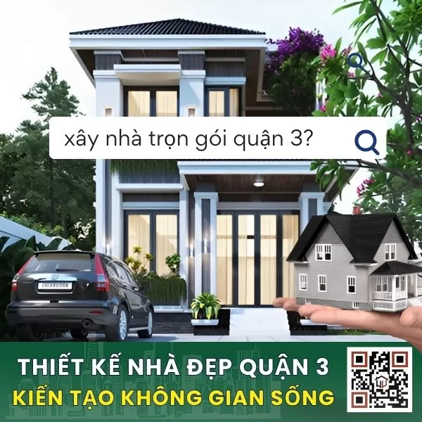 Xây nhà trọn gói quận 3