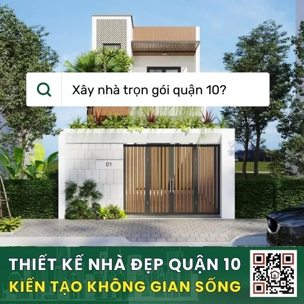 Xây nhà trọn gói quận 10
