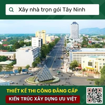 Xây nhà trọn gói Tây Ninh