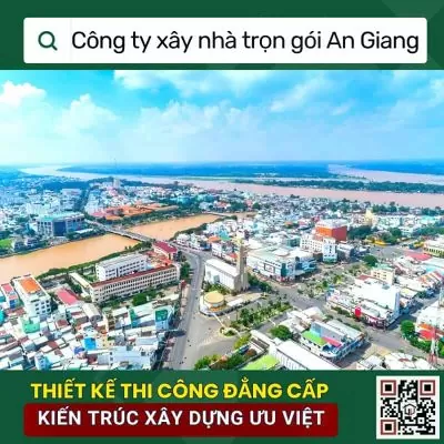 Công ty xây nhà trọn gói An Giang